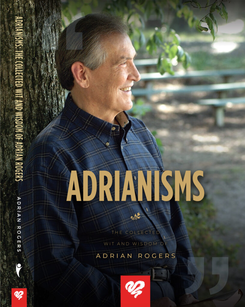 Adrianisms: The collected wit and widsom by Adrian Rogers